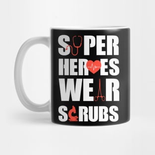 Super Heroes Wear Scrubs Mug